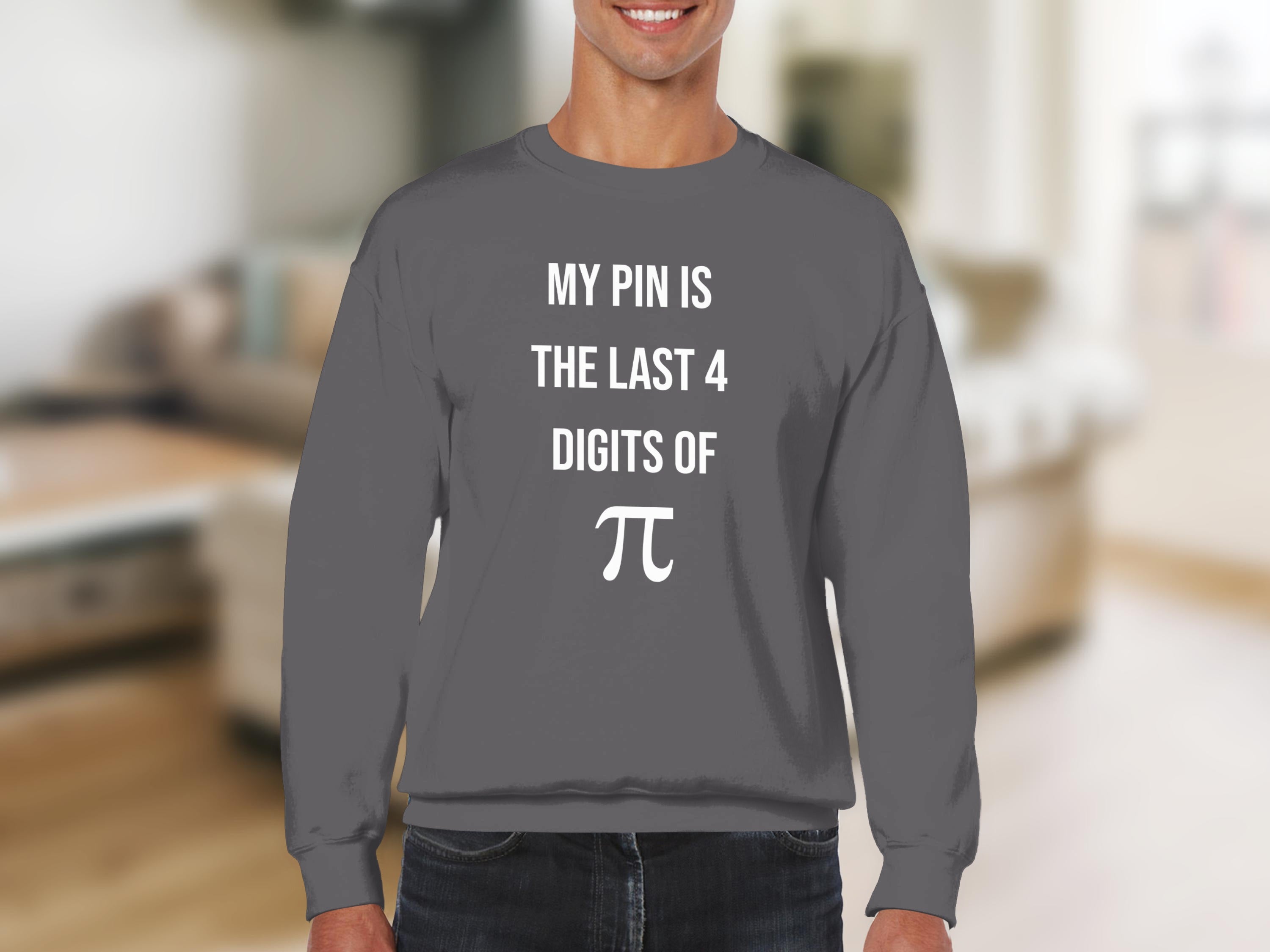 My PIN Is The Last 4 Digits Of Pi Sweatshirt Product